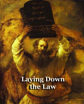Laying Down the Law – The Moral Law – A Shadow of Things to Come