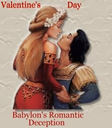 Valentine’s Day – Babylon’s Romantic Deception